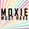 moxiemusthave